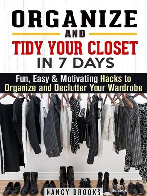 cover image of Organize and Tidy Your Closet in 7 Days